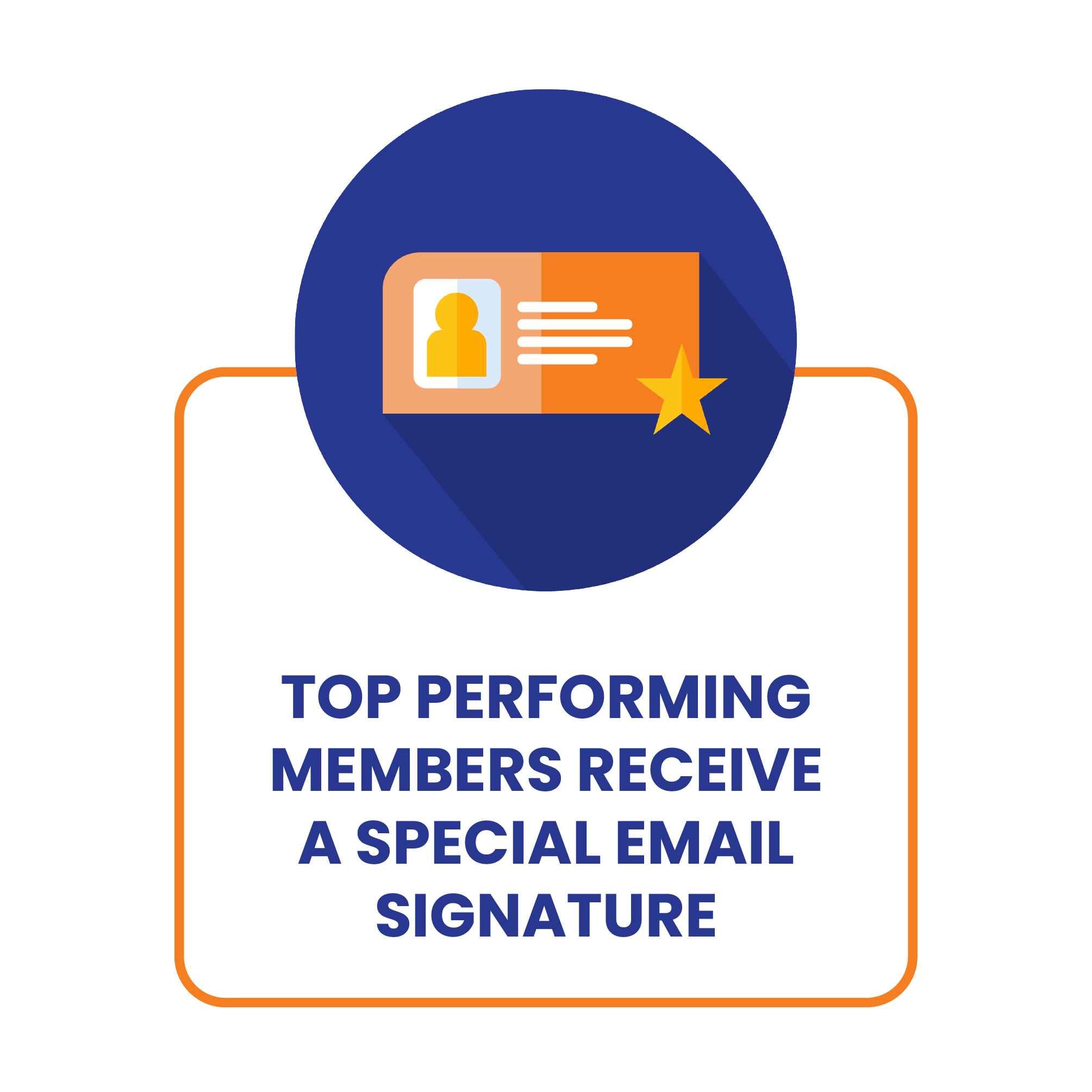 Top Performing Members receive a special email signature